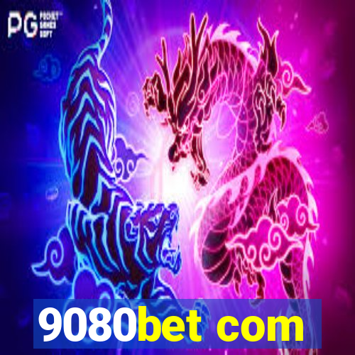 9080bet com